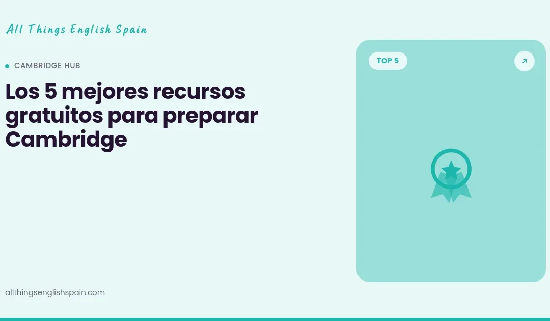  10 Herramientas y Recursos para Exámenes de Cambridge