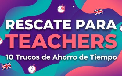 10 Trucos Infalibles para Ahorrar Tiempo Preparando tus Clases de Inglés